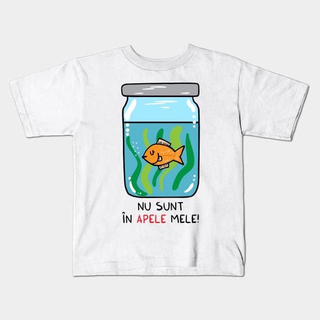 nu sunt in apele mele Kids T-Shirt by adrianserghie